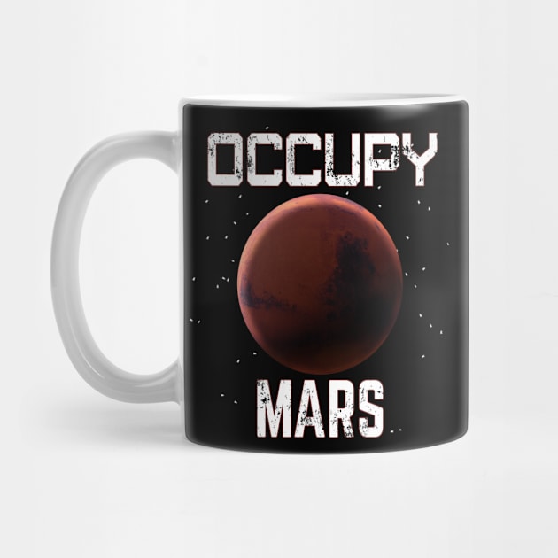 Occupy Mars Funny Space Exploration by macdonaldcreativestudios